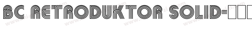 BC Retroduktor SOLID字体转换